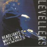 Levellers* - Best Live - Headlights, Whitelines, Black Tar Rivers (CD)