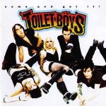 Toilet Boys - Come And Get It! (CD, Album)