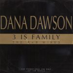 Dana Dawson - 3 Is Family (The R+B Mixes) (12", Promo)