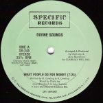 Divine Sounds - What People Do For Money (12")