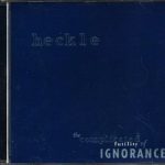 Heckle - The Complicated Futility Of Ignorance (CD, Album)