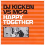 DJ Kicken Vs MC-Q - Happy Together (CD, Single)