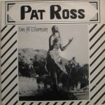 Pat Ross - I'm A Woman (12")