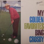 Bing Crosby - My Golden Favorites (LP, Comp, Mono)