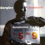 Dmitri Shostakovich - Kirov Orchestra, Valery Gergiev - Symphonies 5 & 9 (CD, Album)