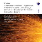 Edgard Varèse, Phyllis Bryn-Julson, Philippe Pierlot, Orchestre National De France, Kent Nagano - Amériques · Offrandes · Hyperprism · Octandre · Arcana · Densité 21,5 · Ionisation · Ecuatorial · Nocturnal · Intégrales · Déserts (2xCD)
