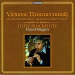 Frans Brüggen - Virtuose Kammermusik • Virtuoso Chamber Music • Musique De Chambre Virtuose (Flöte • Blockflöte) (LP, Comp, RE)