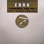Osunlade Presents Erro - Change For Me (Joey Negro Remixes) (12")
