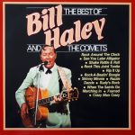 Bill Haley And The Comets* - The Best Of Bill Haley And The Comets (LP, Comp)