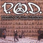 P.O.D. - Youth Of The Nation (CD, Single)