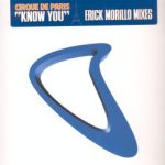 Cirque De Paris - Know You (Erick Morillo Mixes) (12")