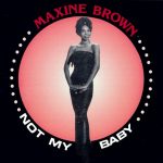 Maxine Brown - Not My Baby (CD, Comp)