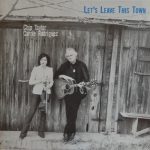 Chip Taylor & Carrie Rodriguez - Let's Leave This Town (CD, Album)