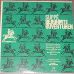 Franz von Suppé / Orchester Der Wiener Staatsoper • Walter Goehr - Berühmte Ouvertüren (LP)