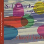 Neil Richardson Singers, Netherlands Metropole Orchestra* - A Beautiful Friendship (CD, Album)