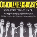 Comedian Harmonists - Die Grössten Erfolge - Folge 1 (CD, Comp)
