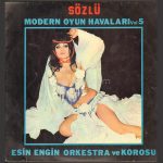 Esin Engin, Esin Engin Ve Orkestrası Ve Dostlar Korosu - Sözlü Modern Oyun Havaları Vol: 5 (LP, Album)