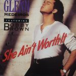 Glenn Medeiros Featuring Bobby Brown - She Ain't Worth It (12")