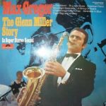 Max Greger - The Glenn Miller Story  (LP, Album, Club)