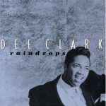 Dee Clark - Raindrops (CD, Comp)