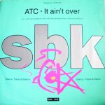 ATC* - It Ain't Over (12")