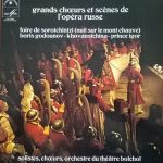 Modest Mussorgsky, Alexander Borodin, Nikolai Rimsky-Korsakov, Bolshoi Theatre Orchestra, Chorus Of The Bolshoi Theatre, Soloists Of The Bolshoi Theatre - Grands Choeurs Et Scènes de L'opéra Russe (LP, Album, Gat)