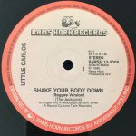 Little Carlos* / Jackson Jones (2) - Shake Your Body Down / I Feel Good Put Your Pants On (12", Single)