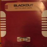 Blackout - Gotta Have Hope (12", Maxi)