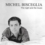Michel Bisceglia - The Night And The Music (CD, Album)