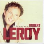Robert Leroy - Bel Me Niet Meer Op (CD, Single)