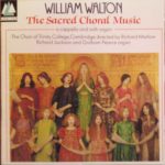 Sir William Walton - The Choir Of Trinity College, Cambridge, Richard Marlow, Richard Jackson (18), Graham Pearce - The Sacred Choral Music (CD)