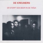 De Kreuners - Er Sterft Een Beer In De Taïga (CD, Album)