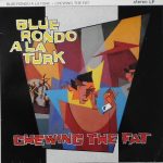 Blue Rondo À La Turk - Chewing The Fat (LP, Album)