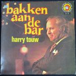 Harry Touw - Bakken Aan De Bar (LP, Album, RE)