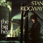 Stan Ridgway - The Big Heat (LP, Album, RE)
