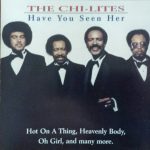 The Chi-Lites - Have You Seen Her (CD, Album, Comp)
