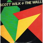Scott Wilk + The Walls - Scott Wilk + The Walls (LP, Album)