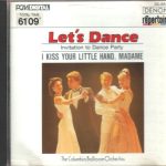 The Columbia Ballroom Orchestra - Let's Dance - I Kiss Your Little Hand, Madame (CD, Album)