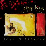Gipsy Kings - Love & Liberté (CD, Album)