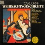 Carl Orff, Gunild Keetman, Salzburger Hirtenbuben, Tobi Reiser, Tölzer Knabenchor, Gerhard Schmidt-Gaden - Weihnachtsgeschichte • Weihnachtslieder (LP, Comp)