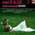Bob Benny - Waar Is De Tijd ... 3 (LP, Album)