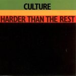 Culture - Harder Than The Rest (CD, Album, RE, RM)