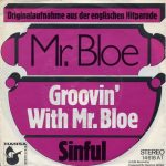 Mr. Bloe - Groovin' With Mr. Bloe (7", Single)