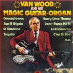 Van Wood* - Van Wood And His Magic Guitar-Organ (LP, Album)