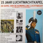 Kapel Van De Koninklijke Luchtmacht - 15 Jaar Luchtmachtkapel (LP)