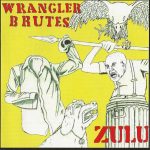 Wrangler Brutes - Zulu (CD, Album)
