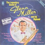 Glenn Miller - The Legendary Sound Of Glenn Miller And His Bigband (LP, Comp)
