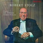 Robert Stolz, Wiener Symphoniker - Robert Stolz Dirigiert Die Wiener Symphoniker (LP, Album)
