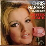 Chris Barber & His Jazz Band* - Petite Fleur (LP, Comp)