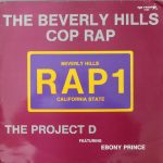 The Project D Featuring Ebony Prince - The Beverly Hills Cop Rap (12")